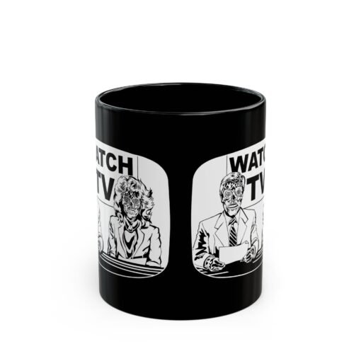 ☕👽 Watch TV Black Mug – Sip the Message, Straight from They Live - Image 2