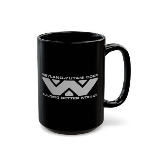 👽☕ Weyland-Yutani Corp Black Mug – Building Better Worlds, One Sip at a Time - Image 12