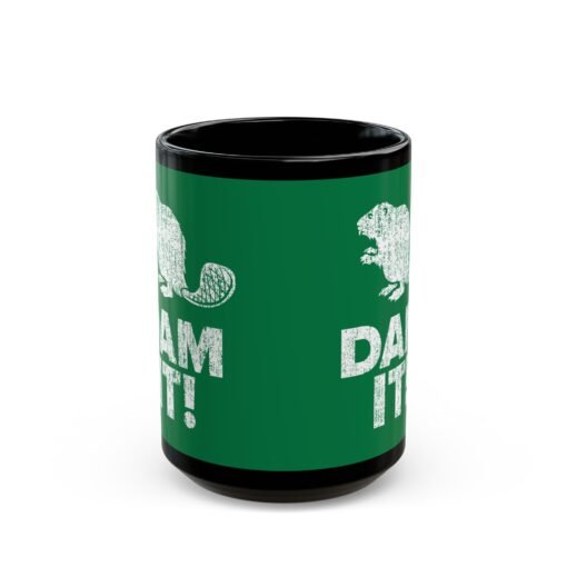 ☕🦫 Dam It! Black Mug – Sip Happens, Laugh Anyway - Image 7