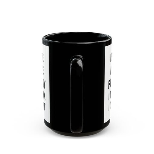 ☕😅🎉 Too Much Fun Black Mug – One More Laugh and I Might Snap - Image 10