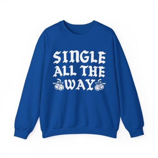 🎄💔 Single All The Way Unisex Sweatshirt – Sleighin’ Solo in Style - Image 17