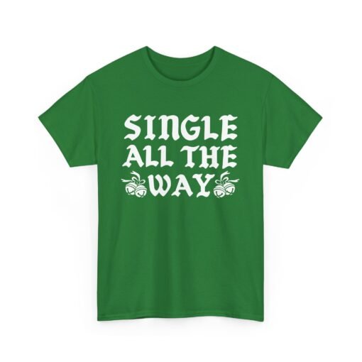 🎄😎 Single All The Way Unisex T-Shirt – Sleighin’ It Solo - Image 12