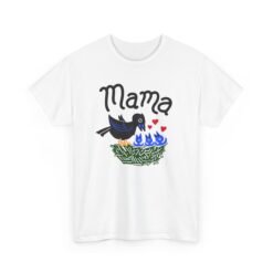 Mama Bird | Unisex | Heavy Cotton | T-Shirt | Mother's Day | Funny | Mom | Gift