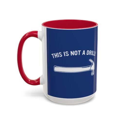 ☕ This Is Not A Drill Color Accent Mug – Sip With a Side of Sarcasm - Image 44