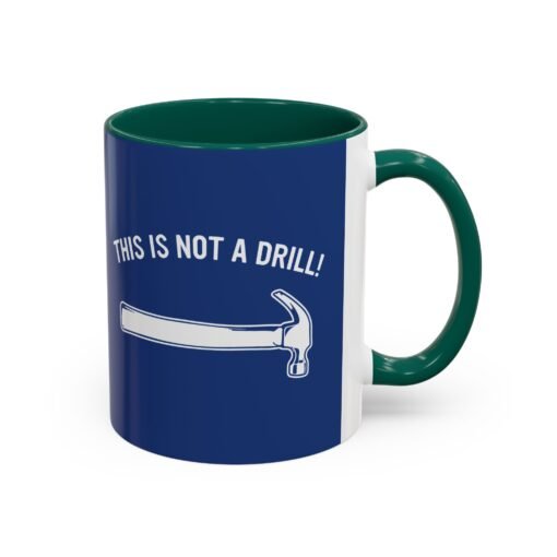 ☕ This Is Not A Drill Color Accent Mug – Sip With a Side of Sarcasm - Image 14