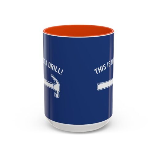 ☕ This Is Not A Drill Color Accent Mug – Sip With a Side of Sarcasm - Image 37