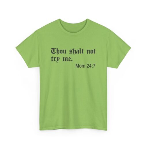 🙅‍♀️👕 Thou Shalt Not Try Me ~Mom Unisex T-Shirt – Holy Sass, Parental Authority - Image 14