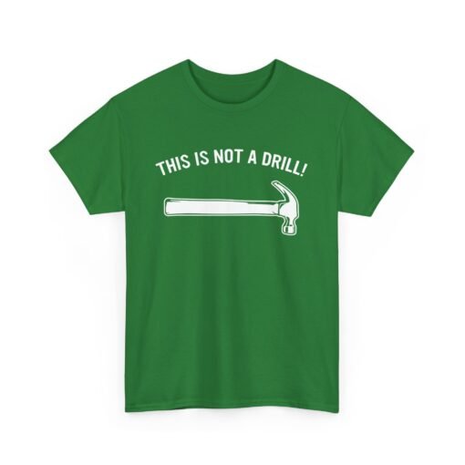 🔨 This Is Not A Drill Unisex T-Shirt – Hammer Time Meets Humor - Image 15