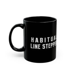Alternative view of ⚠️ Habitual Line Stepper Black Mug – Sip Bold, Step Over Lines