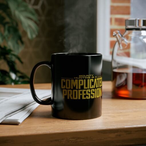☕🛡️🚀 Bounty Hunting Black Mug – Complicated Coffee for a Complicated Profession - Image 6