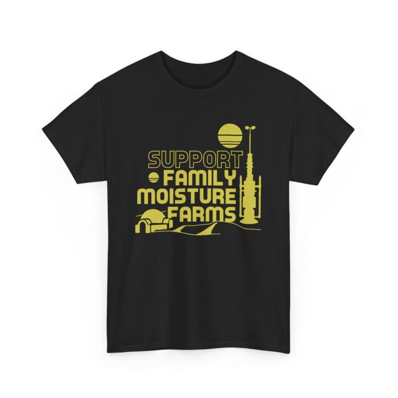 🌞🌵 I Support Family Moisture Farms Unisex T-Shirt – Desert Roots, Galactic Pride