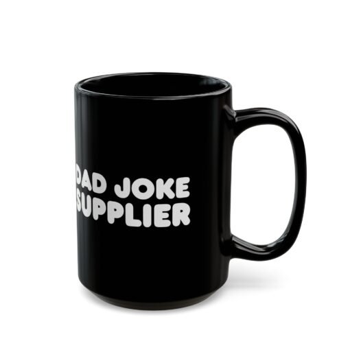 ☕😄📦 Dad Joke Supplier Black Mug – Caffeine & Comedy Included - Image 8