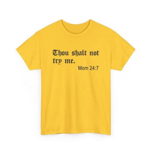 🙅‍♀️👕 Thou Shalt Not Try Me ~Mom Unisex T-Shirt – Holy Sass, Parental Authority - Image 13