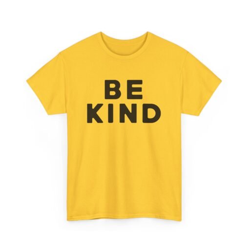 💛✨ Be Kind Unisex T-Shirt – Simple Words, Big Impact - Image 18