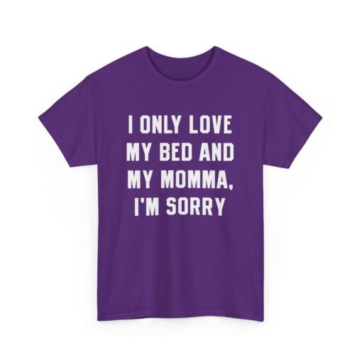 👕 My Bed & My Momma Unisex T-Shirt – Priorities, Perfectly Stated - Image 19