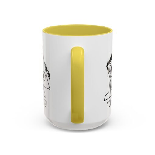 🔺 You Are Acute – Color Accent Mug (11 or 15 oz) 😄 - Image 91
