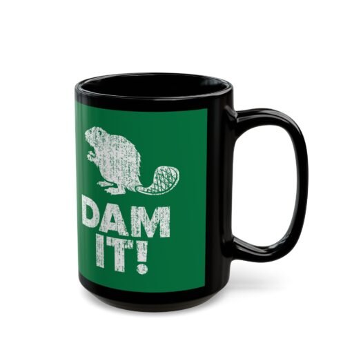 ☕🦫 Dam It! Black Mug – Sip Happens, Laugh Anyway - Image 8