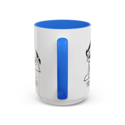 🔺 You Are Acute – Color Accent Mug (11 or 15 oz) 😄 - Image 59