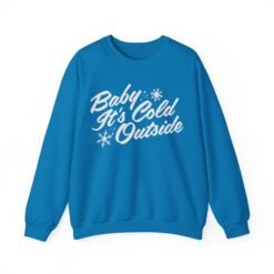 ❄️ Baby It’s Cold Outside Unisex Sweatshirt – Warm Style for Chilly Days