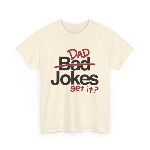 😄 Dad Jokes Unisex T-Shirt – Get It? You Will. - Image 13