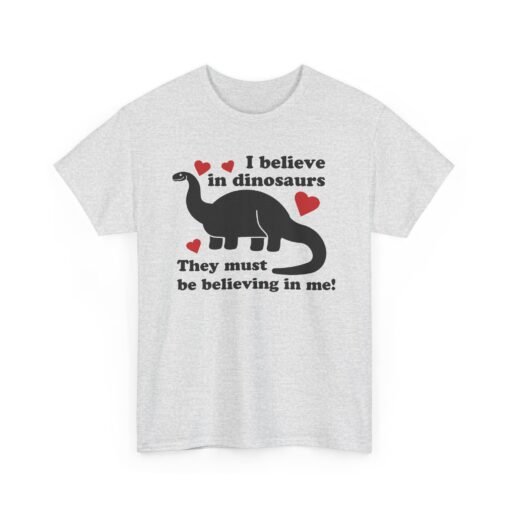 🦖✨ I Believe in Dinosaurs Unisex T-Shirt – Prehistoric Positivity, Present Day Vibes - Image 10