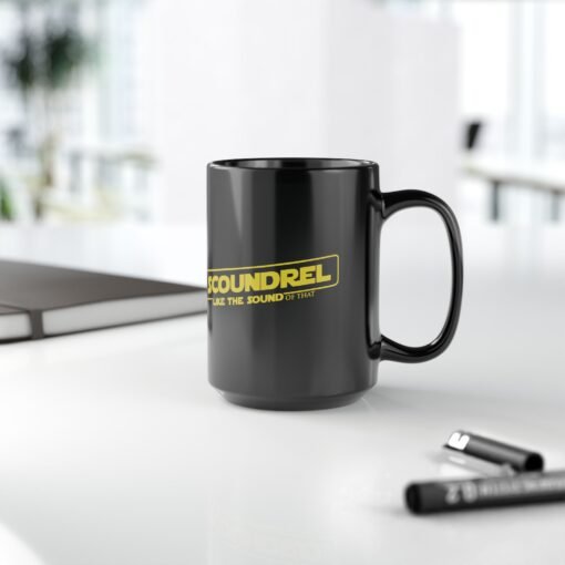 ☕😏🚀 Scoundrel, I Like the Sound of That Black Mug – Sip with Swagger - Image 14