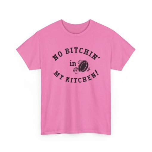 🍳 No Bitchin’ in My Kitchen Unisex T-Shirt – Serving Sass with Every Stir - Image 24