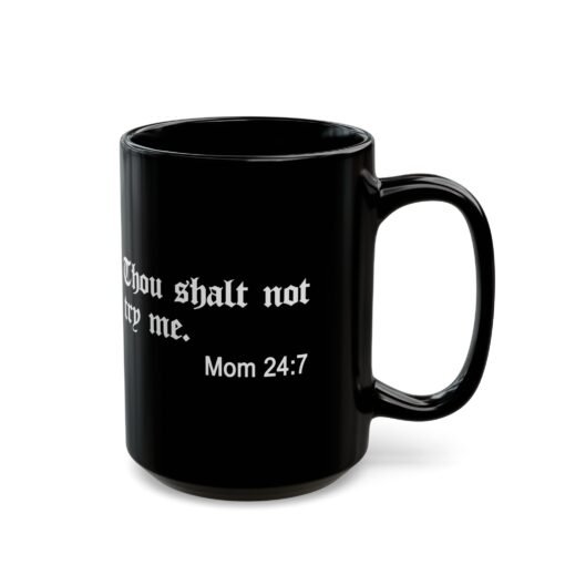 ☕ Thou Shalt Not Try Me - Black Mug – Sip Like a Sassy Saint - Image 8