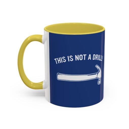 ☕ This Is Not A Drill Color Accent Mug – Sip With a Side of Sarcasm - Image 24