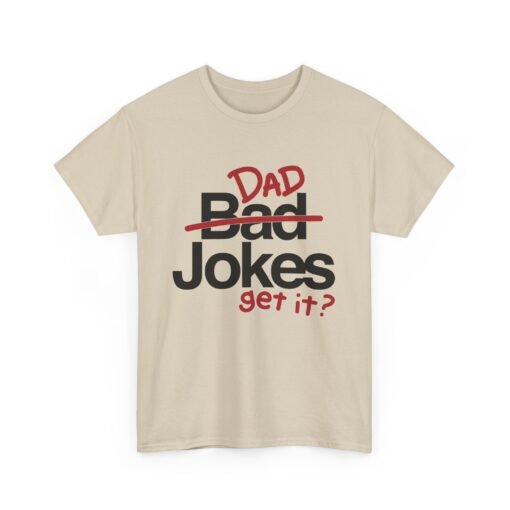 😄 Dad Jokes Unisex T-Shirt – Get It? You Will. - Image 11