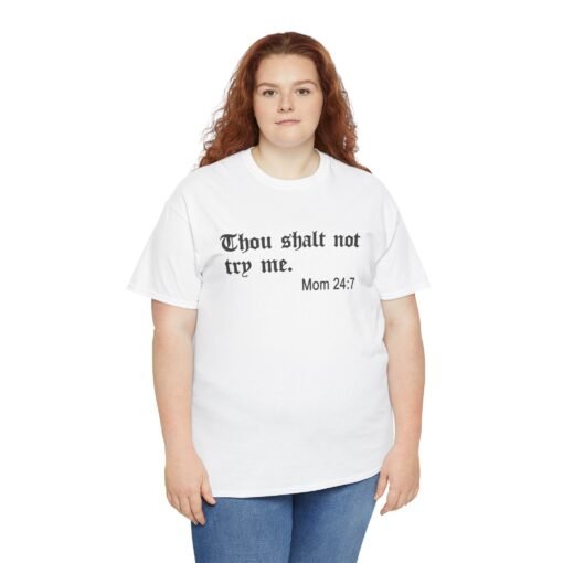 🙅‍♀️👕 Thou Shalt Not Try Me ~Mom Unisex T-Shirt – Holy Sass, Parental Authority - Image 6
