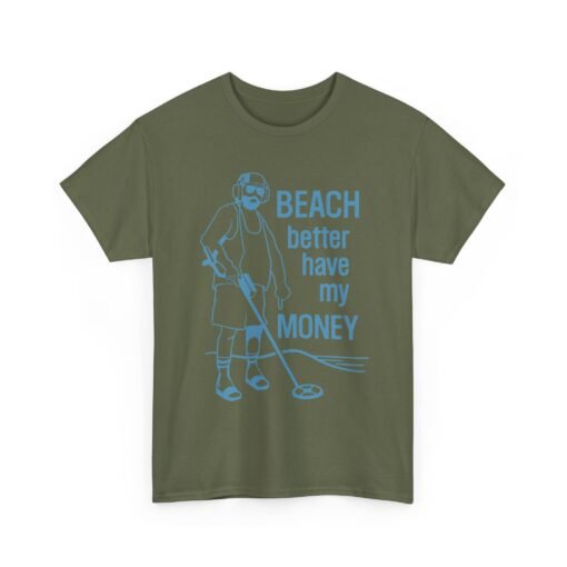 🏖️💰 Beach Better Have My Money Unisex T-Shirt – Treasure Hunting with Attitude - Image 18