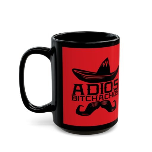 🌵 Adiós, Bitchachos Black Mug – Bold Brews & Even Bolder Goodbyes - Image 9