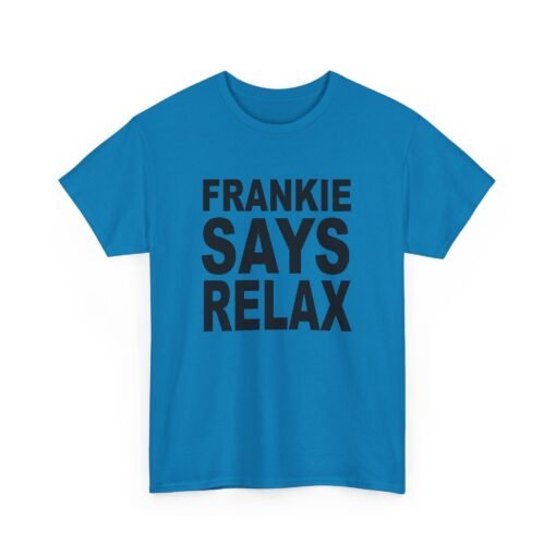 🕺📣 Frankie Says... Unisex T-Shirt – 80s Attitude, Timeless Cool - Image 19