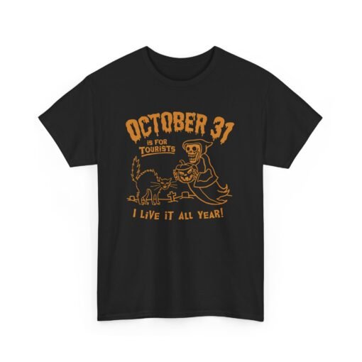 🎃🕸️ October 31st Is For Tourists Unisex T-Shirt – Everyday Is Halloween