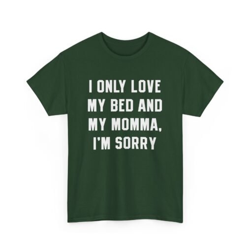 👕 My Bed & My Momma Unisex T-Shirt – Priorities, Perfectly Stated - Image 14