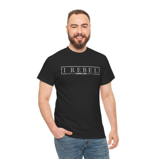 🚨✊🌌 I Rebel Unisex T-Shirt – Because This Is a Rebellion - Image 4