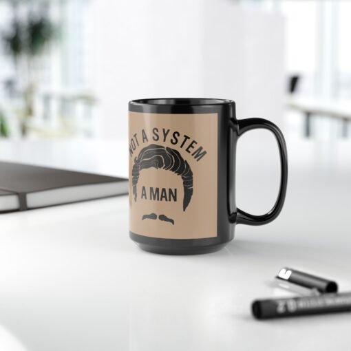 ☕😎🌌 Not a System, A Man Black Mug – Sip Like a Smooth Operator - Image 14