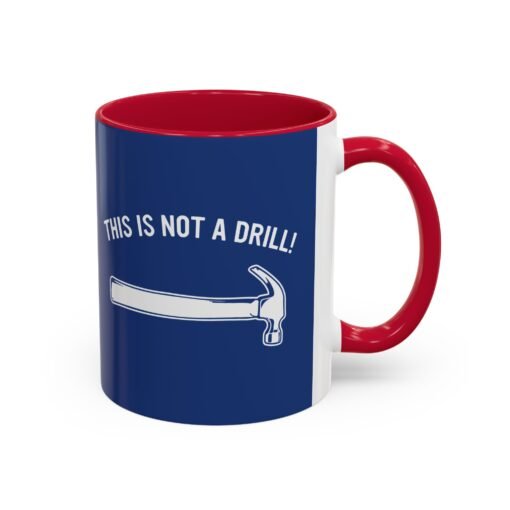 ☕ This Is Not A Drill Color Accent Mug – Sip With a Side of Sarcasm - Image 18