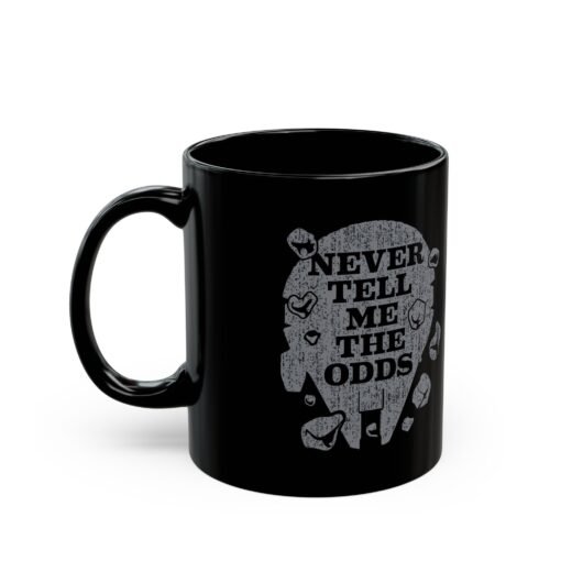 ☕🚀🌌 Never Tell Me The Odds Black Mug – Fuel for Risky Flights & Bold Mornings - Image 2