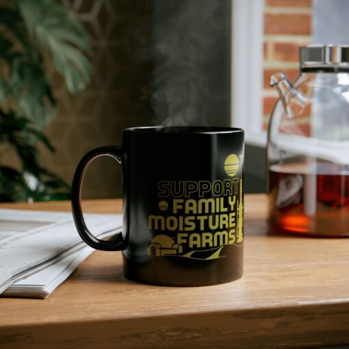 ☕🌞🌵 I Support Family Moisture Farms Black Mug – Brewed on Tatooine, Sipped in Style - Image 6
