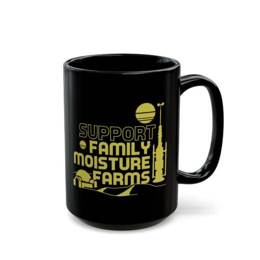 ☕🌞🌵 I Support Family Moisture Farms Black Mug – Brewed on Tatooine, Sipped in Style - Image 11