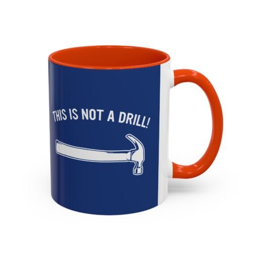 ☕ This Is Not A Drill Color Accent Mug – Sip With a Side of Sarcasm - Image 3