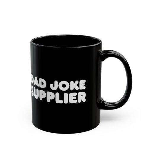 ☕😄📦 Dad Joke Supplier Black Mug – Caffeine & Comedy Included - Image 4