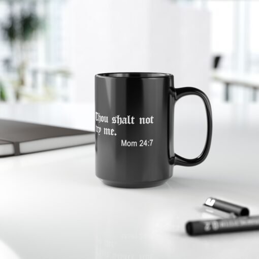 ☕ Thou Shalt Not Try Me - Black Mug – Sip Like a Sassy Saint - Image 14