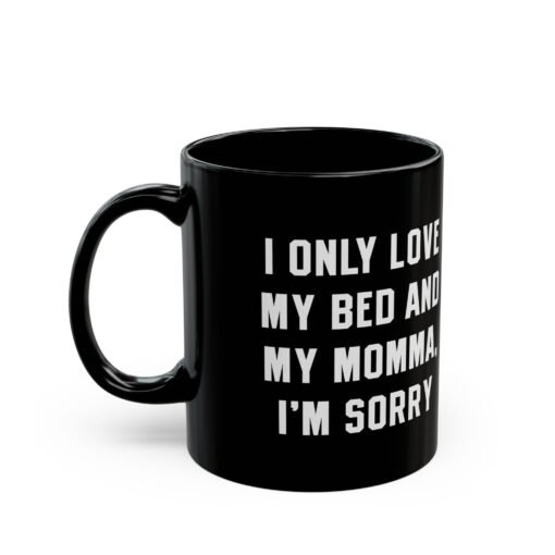 ☕ My Bed & My Momma Black Mug – The Ultimate Mood in a Mug - Image 2