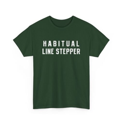 ⚠️ Habitual Line Stepper Unisex T-Shirt – Boundaries? Never Heard of 'Em - Image 15