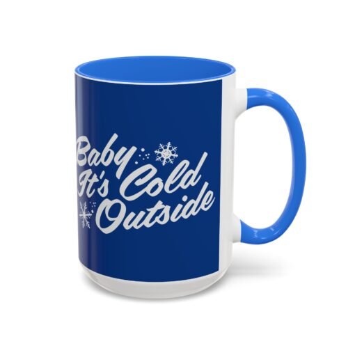 ☕ Baby It’s Cold Outside Color Accent Mug – Sip into the Season - Image 26