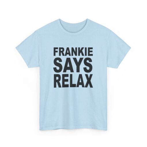 🕺📣 Frankie Says... Unisex T-Shirt – 80s Attitude, Timeless Cool - Image 18