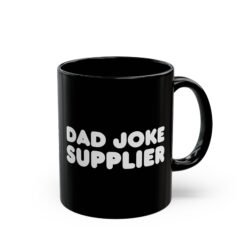 ☕😄📦 Dad Joke Supplier Black Mug – Caffeine & Comedy Included